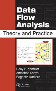 Data Flow Analysis, Theory and Practice