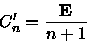 \begin{displaymath}
C_{n}' =\frac{\mathbf{E}}{n+1}
 \end{displaymath}