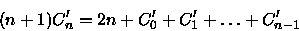 \begin{displaymath}
(n + 1)C_{n}' = 2n + C_{0}' + C_{1}' + \ldots + C_{n-1}'
 \end{displaymath}