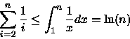 \begin{displaymath}
\sum_{i=2}^{n}\frac{1}{i}\leq\int_{1}^{n}\frac{1}{x}dx=\ln(n)
 \end{displaymath}