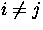 $i \neq j$