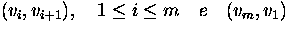 $(v_i,v_{i+1}),\quad 1 \leq i \leq m \quad e \quad (v_m,v_1)$