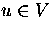 $ u \in V$