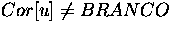 $Cor[u] \neq BRANCO$