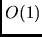 $O(1)$