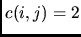 $c(i,j)=2$
