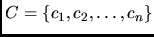 $C=\{c_1,c_2,\dots,c_n\}$