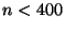 $n < 400$