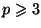 $p \geqslant 3$
