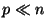 $p \ll n$