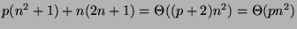 $p(n^{2}+1)+n(2n+1) = \Theta((p+2)n^{2}) = \Theta(pn^{2})$