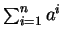${\sum_{i=1}^n a^{i}}$