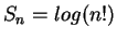 $S_{n}= log (n!)$