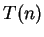 $\displaystyle T(n)$