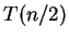 $T(n/2)$