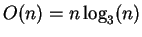 $O(n) = n\log_3(n)$