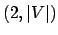 $ (2, \vert V\vert)$