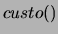 $custo()$