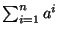 \(\sum_{i=1}^n a^i\)