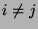 $i \not= j$