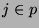 $j \in p$