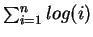 ${\sum_{i=1}^n log (i)}$