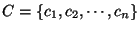 $C=\{c_1, c_2, \cdots, c_n\}$