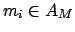 $ m_i \in A_M$