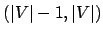 $ (\vert V\vert-1, \vert V\vert)$