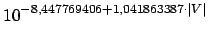 $\displaystyle 10^{-8,447769406 + 1,041863387 \cdot \vert V\vert}$