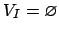 $ V_I = \varnothing$