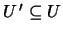 $U '\subseteq U$