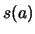 $s(a)$
