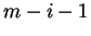 $m-i-1$