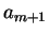 $a_{m+1}$