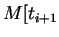 $M[t_{i+1}$