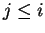 $j \leq i$