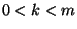 $0 < k < m$
