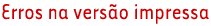 � erros na vers�o impressa