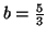 \( b=\frac{5}{3} \)