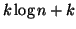 \( k\log n+k \)