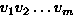 $v_{1}v_{2}\ldots v_{m} $