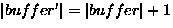 $\left\vert buffer' \right\vert =
\left\vert buffer \right\vert + 1$
