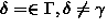 $ \delta= \in \Gamma, \delta \neq \gamma$