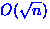 $O(\sqrt{n})$
