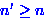 $n' \geq n$