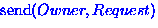 ${\rm send}(Owner, Request)$