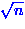 $\sqrt{n}$