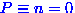 $P\equiv n
= 0$